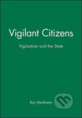 Kniha: Vigilant Citizens (Ray Abrahams). Polity Press, 1999
