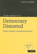 Kniha: Democracy Distorted (Jacob Rowbottom). Cambridge University Press, 2010