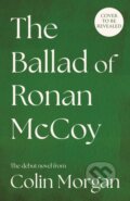 Kniha: The Ballad of Ronan McCoy (Colin Morgan). HQ, 2026
