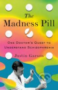 Kniha: The Madness Pill (Justin Garson). St Martin's Press, 2026
