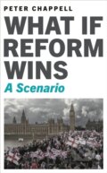 Kniha: What If Reform Wins (Peter Chappell). Bloomsbury, 2026