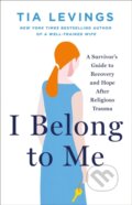 Kniha: I Belong to Me (Tia Levings). Castle Point Books, 2026