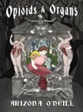 Kniha: Opioids and Organs (Arizona O'Neill). Drawn and Quarterly, 2026
