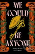 Kniha: We Could Be Anyone (Anna-Marie McLemore). Feiwel and Friends, 2026