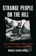 Kniha: Strange People on the Hill (Michael Edison Hayden). Bold Type Books, 2026