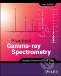 Kniha: Practical Gamma-ray Spectrometry (David Joss a Gordon Gilmore). John Wiley & Sons, 2024