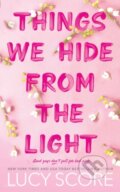 Kniha: Things We Hide from the Light (Score Lucy). Bloom Books, 2023