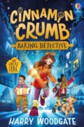 Kniha: Cinnamon Crumb, Baking Detective: The Great Cake Caper (Harry Woodgate). Usborne, 2026