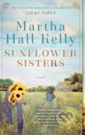 Kniha: Sunflower Sisters (Martha Hall Kelly). Ballantine, 2021