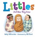 Kniha: Littles: And How They Grow (AG Ford a Kelly Dipucchio). , 2019