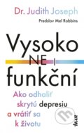 Kniha: Vysoko(ne)funkční (Judith Joseph). Ikar, 2026