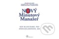 Kniha: NOVÝ Minutový Manažer (Ken Blanchard a Spencer Johnson). Obooks
