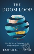 Kniha: The Doom Loop (Eswar S. Prasad). C Hurst & Co Publishers, 2026