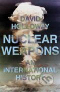 Kniha: Nuclear Weapons (David Holloway). Yale University Press, 2026