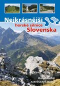 Nejkrásnější horské silnice Slovenska, Kartografie Praha, 2017