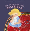 Kniha: Jak se narodila moje sestřička (Milena Jeřábková). Pikola, 2026