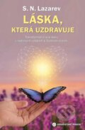 Kniha: Láska, která uzdravuje (Sergej Nikolajevič Lazarev). Amaratime, 2026