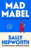 Kniha: Mad Mabel (Sally Hepworth). Pan Macmillan, 2026