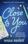 Kniha: Close to You (Nissa Renzo). Little, Brown Book Group, 2026