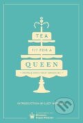 Kniha: Tea Fit for a Queen (Autorský kolektív). Ebury Publishing, 2014