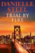 Kniha: Trial by Fire (Danielle Steel). , 1900