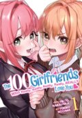 Kniha: The 100 Girlfriends Who Really, Really, Really, Really, Really Love You Vol. 1 (Rikito Nakamura). Seven Seas, 2022