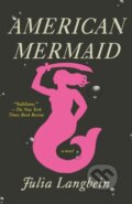 Kniha: American Mermaid (Julia Langbein). , 1900