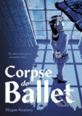 Kniha: Corpse de Ballet (Megan Kearney). First Second, 2026