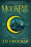 Kniha: The Moonfall (Ed Crocker). St. Martin's Press, 2026