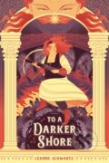 Kniha: To a Darker Shore (Leanne Schwartz). , 2024