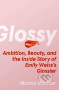 Kniha: Glossy (Marisa Meltzer). Atria Books, 2023