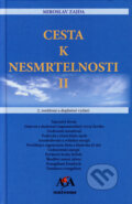 Kniha: Cesta k nesmrtelnosti II (Miroslav Zajda). Malvern, 2006