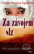 Kniha: Za závojem slz (Choga Regina Egbeme). Alpress, 2007