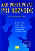 Ako postupovať pri rozvode - Bronislava Pavelková, Príroda, 2000