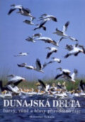 Kniha: Dunajská delta (Miroslav Šebela). Moravské zemské muzeum, 2002