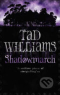 Shadowmarch - Tad Williams, Orbit, 2005
