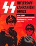 Hitlerovy zahraniční divize - Chris Bishop, Jiří Ševčík, 2007