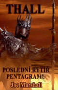Kniha: Thall, poslední Rytíř Pentagramu (Joe Marshall). Deus, 2006
