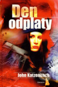 Kniha: Den odplaty (John Katzenbach). Eminent, 1997