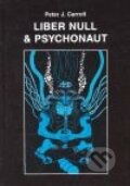 Kniha: Liber Null & Psychonaut (Peter J. Carroll), 2007
