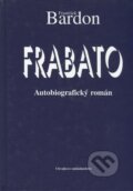 Frabato - František Bardon, Chvojkovo nakladatelství, 2000