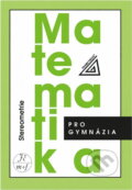 Kniha: Matematika pro gymnázia Stereometrie (E. Pomykalová a Eva Pomykalová). , 2001