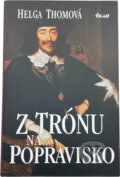 Kniha: Z trónu na popravisko (Helga Thomová). Ikar, 1999