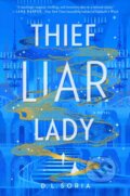 Kniha: Thief Liar Lady (D. L. Soria). , 1900