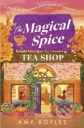 Kniha: The Magical Spice Tea Shop (Amy Boyles). Headline Eternal, 2026