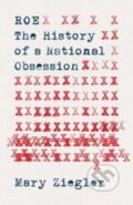 Kniha: Roe (Mary Ziegler). Yale University Press, 2023
