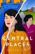 Kniha: Central Places (Delia Cai). Ballantine, 2023