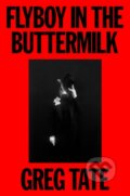 Kniha: Flyboy in the Buttermilk (Greg Tate). , 2026