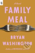 Kniha: Family Meal (Bryan Washington). Riverhead, 2023