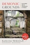 Kniha: Demonic Grounds (Katherine McKittrick). University of Minnesota Press, 2026